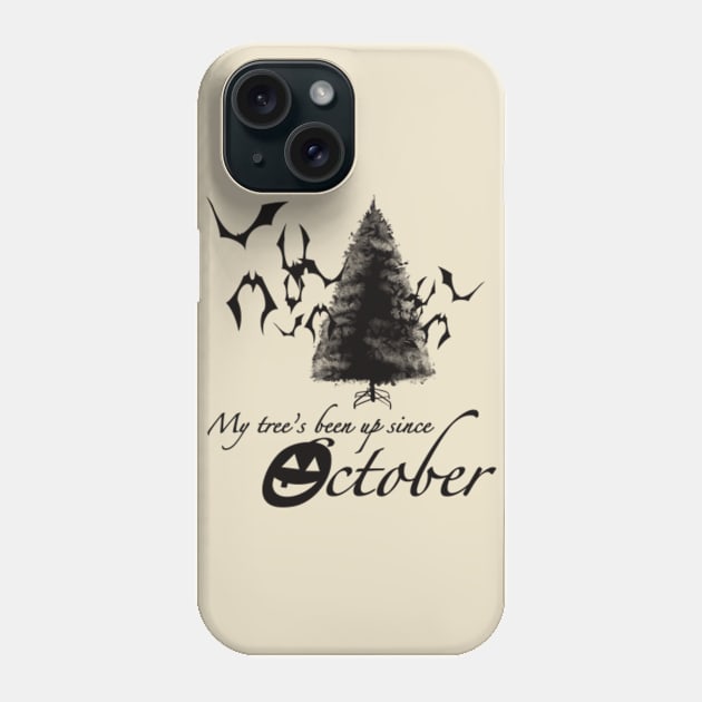 My Tree's Been Up Since October! Phone Case by SeveralDavids