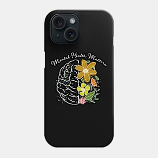 mental health matter Phone Case