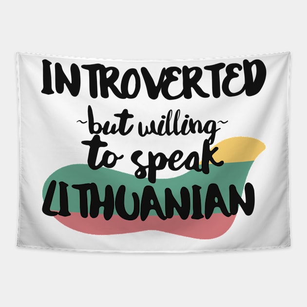 Introverted But Willing to Speak Lithuanian Tapestry by deftdesigns