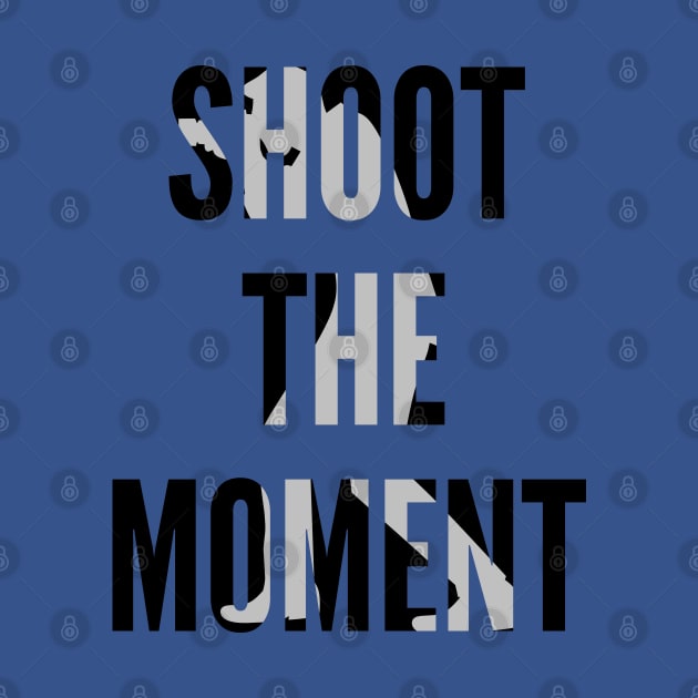 SHOOT THE MOMENT by gemgemshop