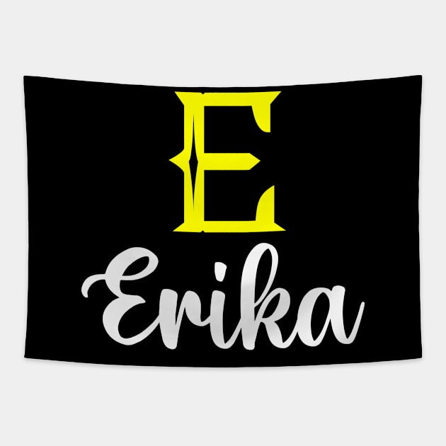 I'm A Erika ,Erika Surname, Erika Second Name Tapestry by overviewtru