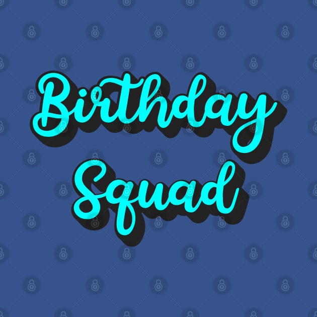 Birthday Squad by KayBee Gift Shop