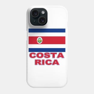 The Pride of Costa Rica - Costa Rican Flag Design Phone Case