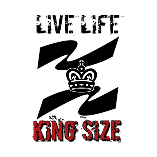 Live life king size T-Shirt