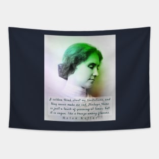 Helen Keller portrait and  quote: I seldom think about my limitations... Tapestry