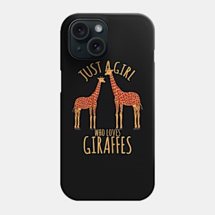 Just A Girl Who Loves giraffes Phone Case