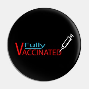 fully vaccinated pro vaccine anti corona virus Pin