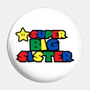 Super big sister Pin