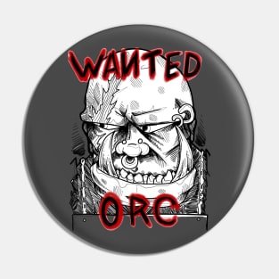 Wanted Orc Pin