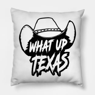 What Up Texas! Pillow