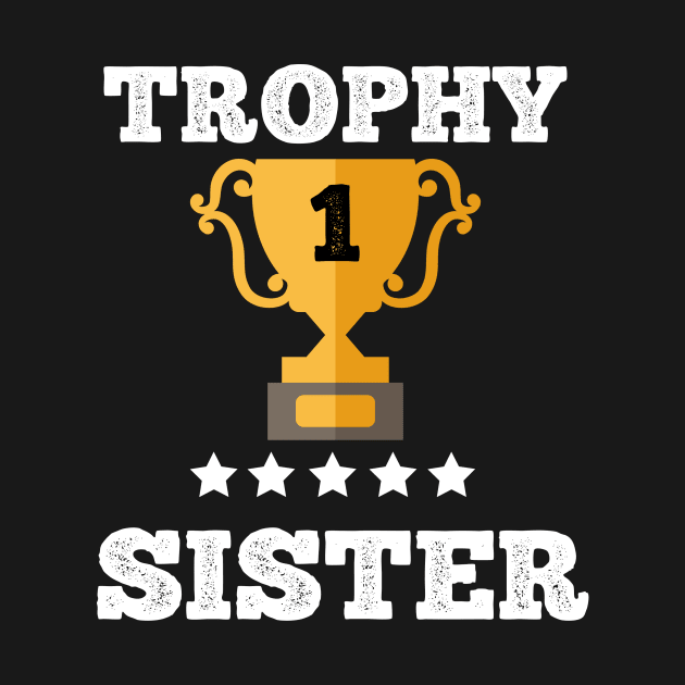 Trophy best sister gift idea by Flipodesigner