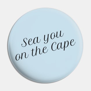 Sea you on the cape 1 Pin