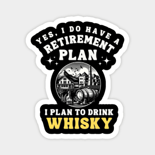 Retirement plan whisky Magnet