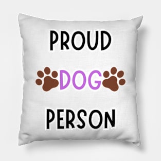 Proud Dog Person Pillow