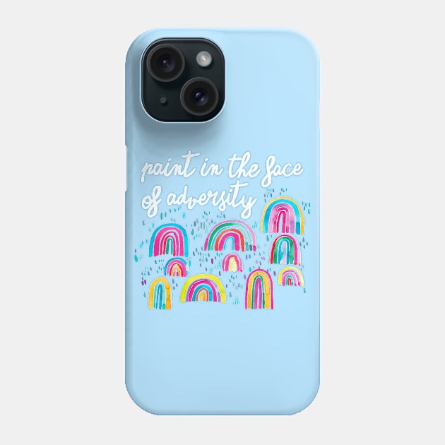 Watercolor Rainbows - Paint In The Face Of Adversity - White Phone Case by ninoladesign