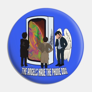 The Angels Have The Phone Box Pin