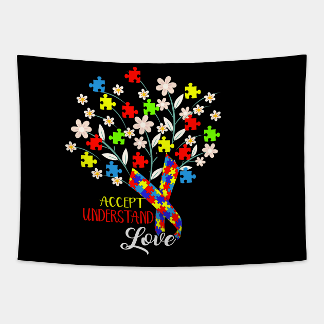 Accept Understand Love Flower Autism Awareness Day T Shirt Tapestry by igybcrew