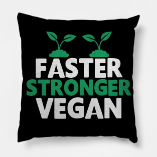 Faster Stronger Vegan Novelty Vegan Athlete Pillow