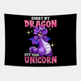 Sorry My Dragon Ate Your Unicorn Funny Unicorn Dragon Stuff Tapestry