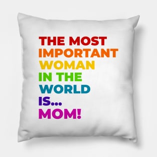 The most important woman in the world. Pillow