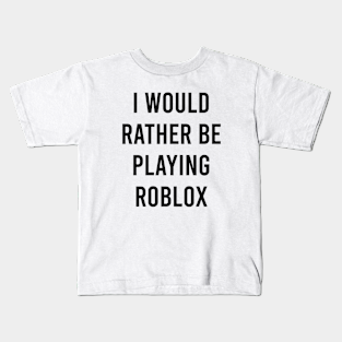 roblox go commit die t shirt roblox kids t shirt teepublic