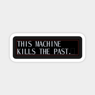 Kill the Past Bumper Sticker Magnet