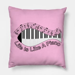 Life Is Like A Piano Pillow