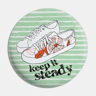 Keep It Steady Logo Pin