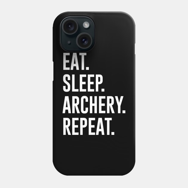 Eat Sleep Archery Repeat Phone Case by redsoldesign