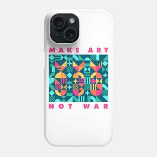 Make art not war Phone Case