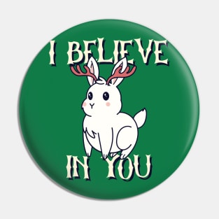 I Believe In You Pin