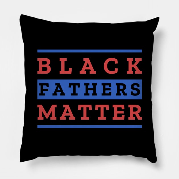 Black Fathers Matter Pillow by Lasso Print