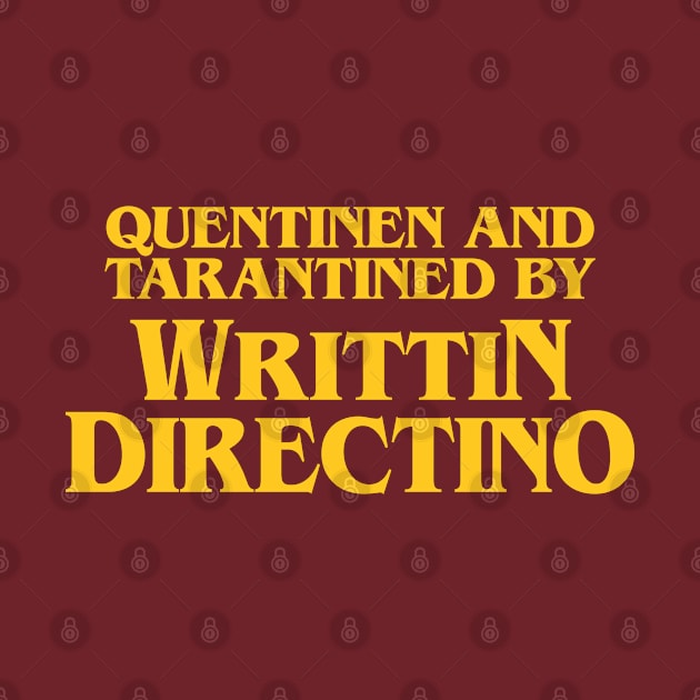 Quentinen And Tarantined By Writtin Directino by Three Meat Curry