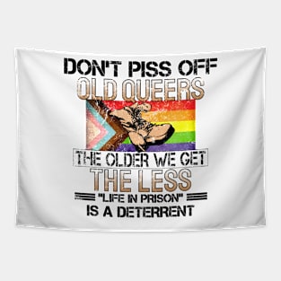 Don't Piss Off Old Queers - Funny Right Wing Parody Tapestry