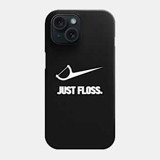 Dentist Just Floss Dental Office Phone Case