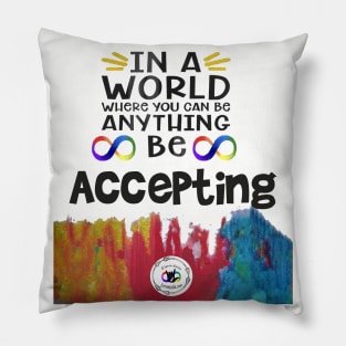 If You Can Be Anything, Be Accepting Pillow