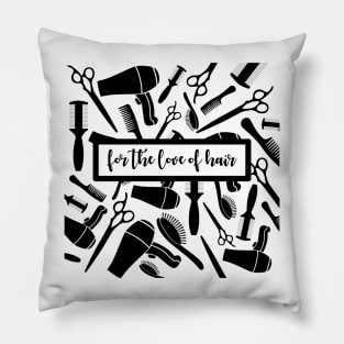 For The Love of Hair. Pillow