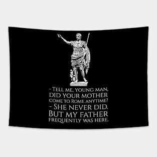 Roman Emperor Augustus Caesar - Ancient Roman Joke Tapestry