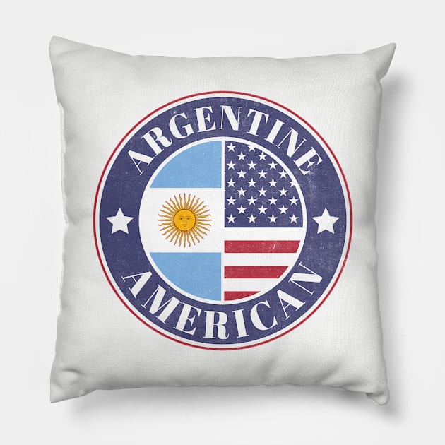 Proud Argentine-American Badge - Argentina Flag Pillow by Yesteeyear