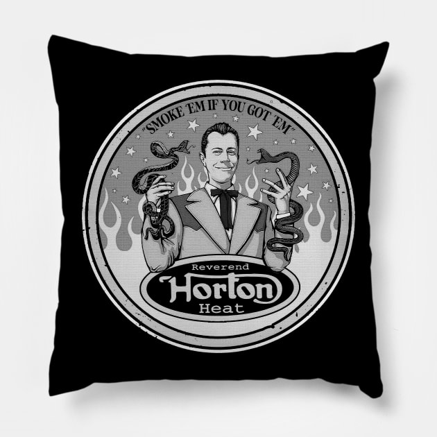 Reverend Horton Heat - Smoke 'em if you got 'em Pillow by CosmicAngerDesign