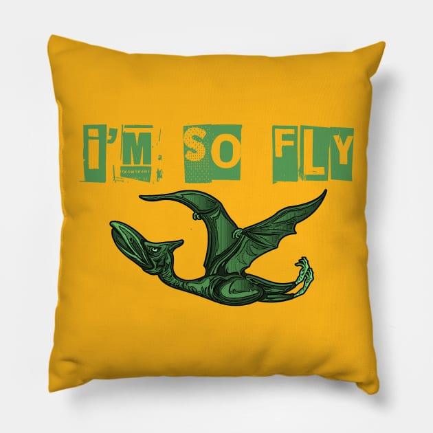 I'm so fly Pterodactyl shirt Pillow by IEatFanBoys