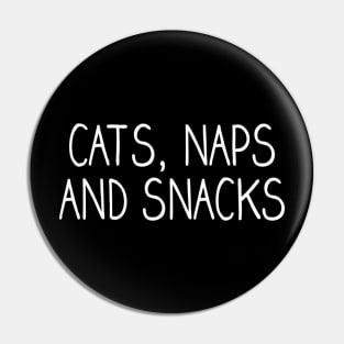 Cats Naps And Snacks Cat Pin