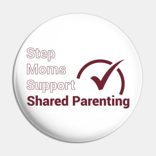 Step Moms Support Shared Parenting Pin