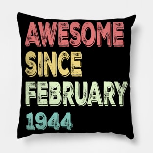 Awesome since February 1944 Pillow