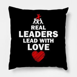 Real Leaders Lead with Love Pillow