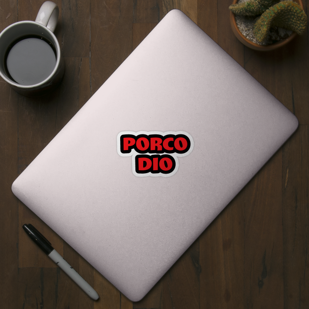 Porco Dio - Italian Sarcasm - Sticker