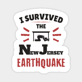 I Survived The NJ Earthquake Funny Meme April 5th 2024 Magnet