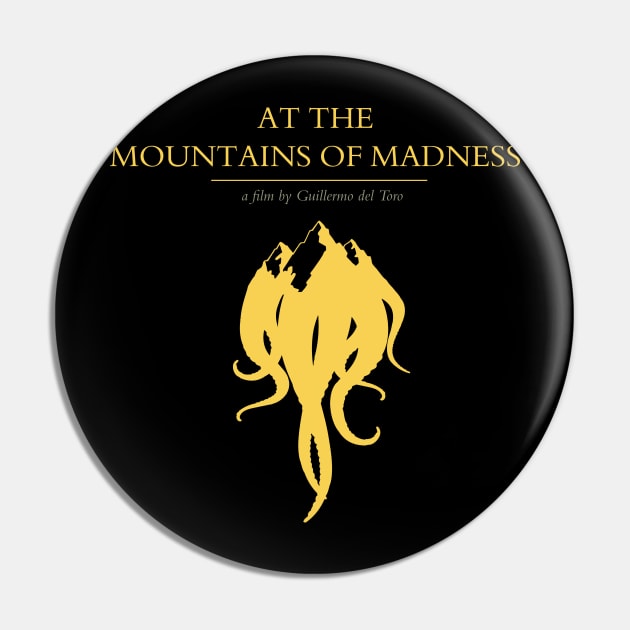 Guillermo Del Toro's Mountains of Madness (Yellow) Pin by TheUnseenPeril