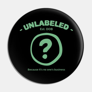 Unlabeled ? Because it's no one's business Pin