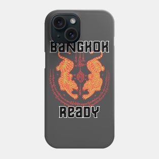 Bangkok Ready Phone Case